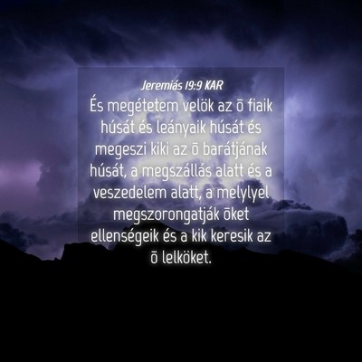 Picture 04 - Jeremiás 19:9 KAR - És megétetem velök az õ fiaik húsát és - Bible Verse Picture