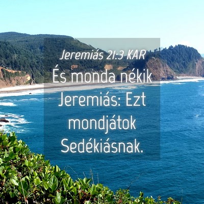 Picture 04 - Jeremiás 21:3 KAR - És monda nékik Jeremiás: Ezt mondjátok - Bible Verse Picture