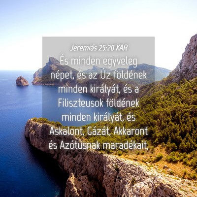 Picture 04 - Jeremiás 25:20 KAR - És minden egyveleg népet, és az Úz földének - Bible Verse Picture