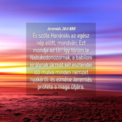Picture 04 - Jeremiás 28:11 KAR - És szóla Hanániás az egész nép elõtt, - Bible Verse Picture