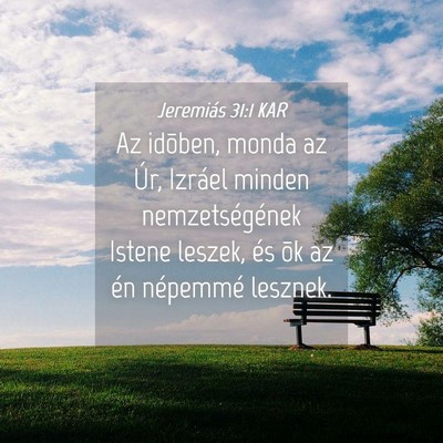Picture 04 - Jeremiás 31:1 KAR - Az idõben, monda az Úr, Izráel minden - Bible Verse Picture
