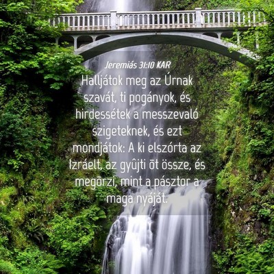 Picture 04 - Jeremiás 31:10 KAR - Halljátok meg az Úrnak szavát, ti pogányok, - Bible Verse Picture