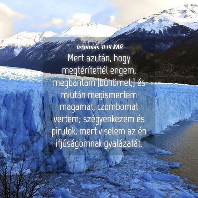 Picture 04 - Jeremiás 31:19 KAR - Mert azután, hogy megtérítettél engem, - Bible Verse Picture