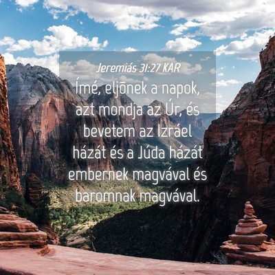 Picture 04 - Jeremiás 31:27 KAR - Ímé, eljõnek a napok, azt mondja az Úr, és - Bible Verse Picture