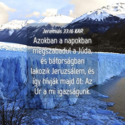 Picture 04 - Jeremiás 33:16 KAR - Azokban a napokban megszabadul a Júda, és - Bible Verse Picture