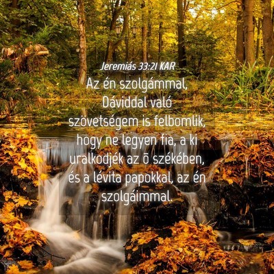 Picture 04 - Jeremiás 33:21 KAR - Az én szolgámmal, Dáviddal való szövetségem - Bible Verse Picture