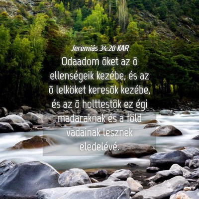 Picture 04 - Jeremiás 34:20 KAR - Odaadom õket az õ ellenségeik kezébe, és az - Bible Verse Picture