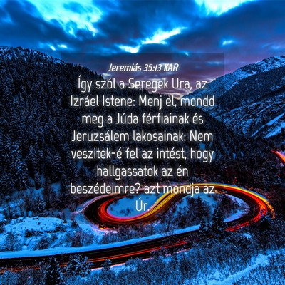 Picture 04 - Jeremiás 35:13 KAR - Így szól a Seregek Ura, az Izráel Istene: Menj - Bible Verse Picture