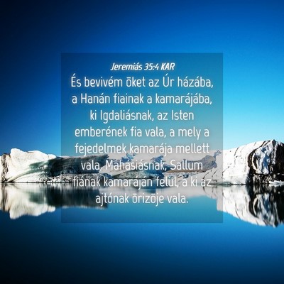 Picture 04 - Jeremiás 35:4 KAR - És bevivém õket az Úr házába, a Hanán - Bible Verse Picture
