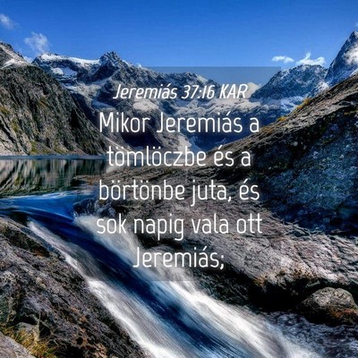 Picture 04 - Jeremiás 37:16 KAR - Mikor Jeremiás a tömlöczbe és a börtönbe - Bible Verse Picture