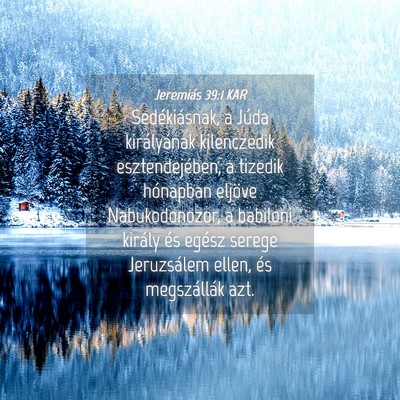 Picture 04 - Jeremiás 39:1 KAR - Sedékiásnak, a Júda királyának kilenczedik - Bible Verse Picture