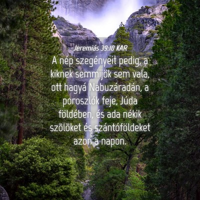Picture 04 - Jeremiás 39:10 KAR - A nép szegényeit pedig, a kiknek semmijök sem - Bible Verse Picture