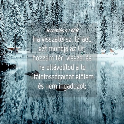 Picture 04 - Jeremiás 4:1 KAR - Ha visszatérsz, Izráel, ezt mondja az Úr, - Bible Verse Picture