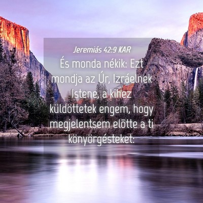 Picture 04 - Jeremiás 42:9 KAR - És monda nékik: Ezt mondja az Úr, Izráelnek - Bible Verse Picture