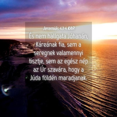 Picture 04 - Jeremiás 43:4 KAR - És nem hallgata Jóhanán, Káreának fia, sem a - Bible Verse Picture