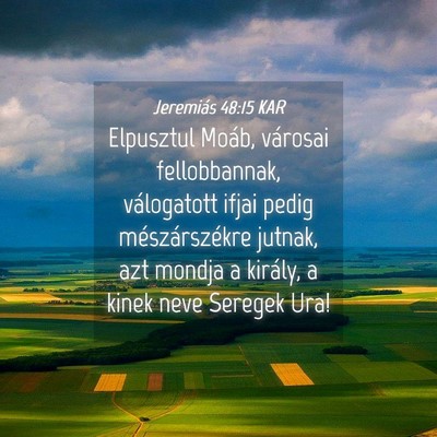Picture 04 - Jeremiás 48:15 KAR - Elpusztul Moáb, városai fellobbannak, - Bible Verse Picture