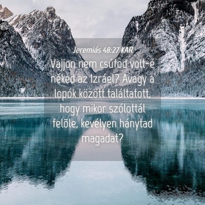 Picture 04 - Jeremiás 48:27 KAR - Vajjon nem csúfod volt-é néked az Izráel? - Bible Verse Picture
