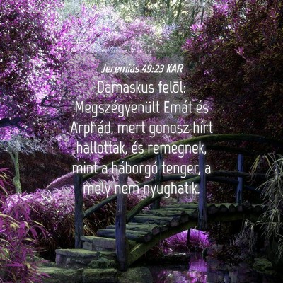Picture 04 - Jeremiás 49:23 KAR - Damaskus felõl: Megszégyenült Emát és - Bible Verse Picture