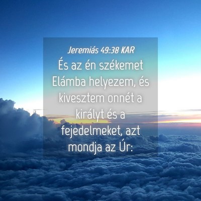 Picture 04 - Jeremiás 49:38 KAR - És az én székemet Elámba helyezem, és - Bible Verse Picture
