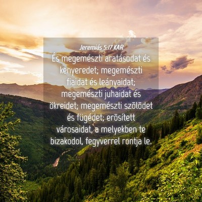 Picture 04 - Jeremiás 5:17 KAR - És megemészti aratásodat és kenyeredet; - Bible Verse Picture