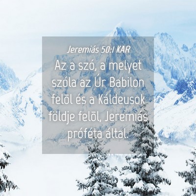 Picture 04 - Jeremiás 50:1 KAR - Az a szó, a melyet szóla az Úr Babilon felõl - Bible Verse Picture