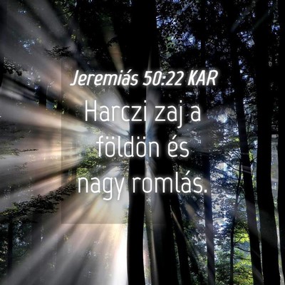 Picture 04 - Jeremiás 50:22 KAR - Harczi zaj a földön és nagy - Bible Verse Picture