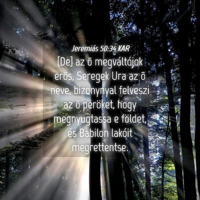 Picture 04 - Jeremiás 50:34 KAR - [De] az õ megváltójok erõs, Seregek Ura az õ - Bible Verse Picture