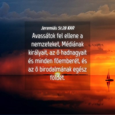 Picture 04 - Jeremiás 51:28 KAR - Avassátok fel ellene a nemzeteket, Médiának - Bible Verse Picture