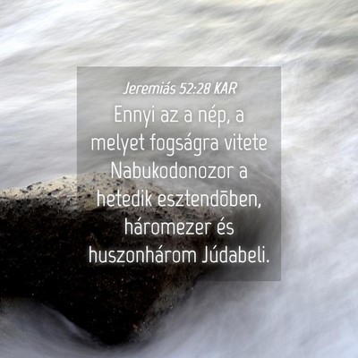 Picture 04 - Jeremiás 52:28 KAR - Ennyi az a nép, a melyet fogságra vitete - Bible Verse Picture