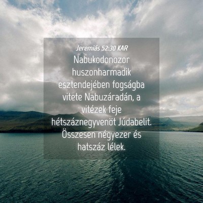 Picture 04 - Jeremiás 52:30 KAR - Nabukodonozor huszonharmadik esztendejében - Bible Verse Picture