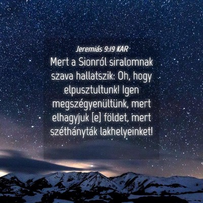 Picture 04 - Jeremiás 9:19 KAR - Mert a Sionról siralomnak szava hallatszik: Oh, - Bible Verse Picture
