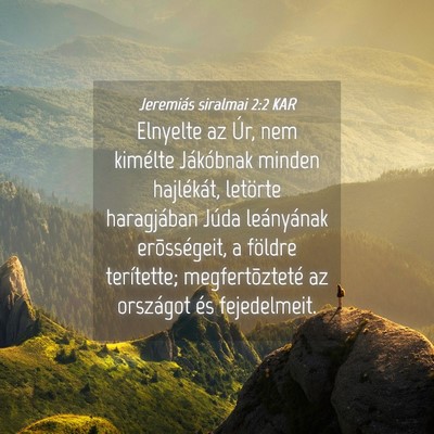 Picture 04 - Jeremiás siralmai 2:2 KAR - Elnyelte az Úr, nem kimélte Jákóbnak minden - Bible Verse Picture
