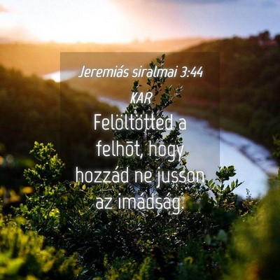 Picture 04 - Jeremiás siralmai 3:44 KAR - Felöltötted a felhõt, hogy hozzád ne jusson - Bible Verse Picture