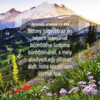 Picture 04 - Jeremiás siralmai 4:6 KAR - Bizony nagyobb az én népem leányának - Bible Verse Picture