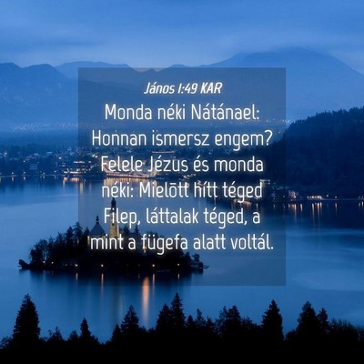 Picture 04 - János 1:49 KAR - Monda néki Nátánael: Honnan ismersz engem? - Bible Verse Picture