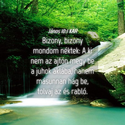 Picture 04 - János 10:1 KAR - Bizony, bizony mondom néktek: A ki nem az ajtón - Bible Verse Picture