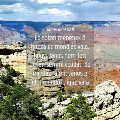 Picture 04 - János 10:41 KAR - És sokan menének õ hozzá és mondják vala, - Bible Verse Picture