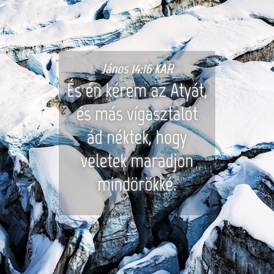 Picture 04 - János 14:16 KAR - És én kérem az Atyát, és más vígasztalót - Bible Verse Picture
