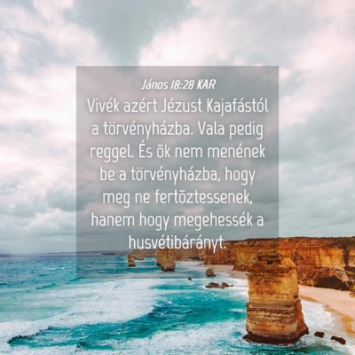 Picture 04 - János 18:28 KAR - Vivék azért Jézust Kajafástól a - Bible Verse Picture