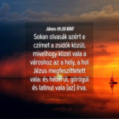 Picture 04 - János 19:20 KAR - Sokan olvasák azért e czímet a zsidók - Bible Verse Picture