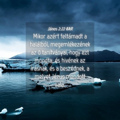 Picture 04 - János 2:22 KAR - Mikor azért feltámadt a halálból, - Bible Verse Picture