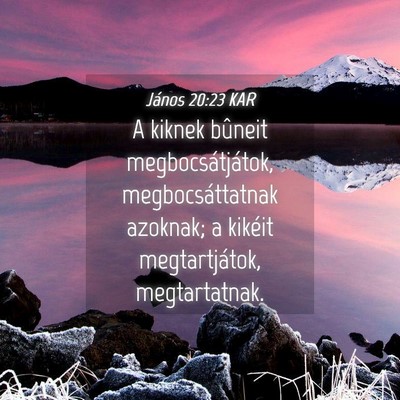 Picture 04 - János 20:23 KAR - A kiknek bûneit megbocsátjátok, - Bible Verse Picture