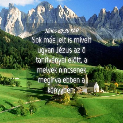 Picture 04 - János 20:30 KAR - Sok más jelt is mívelt ugyan Jézus az õ - Bible Verse Picture
