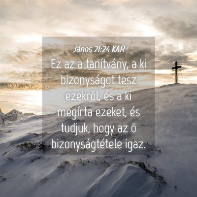 Picture 04 - János 21:24 KAR - Ez az a tanítvány, a ki bizonyságot tesz - Bible Verse Picture