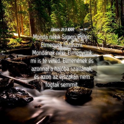 Picture 04 - János 21:3 KAR - Monda nékik Simon Péter: Elmegyek halászni. - Bible Verse Picture