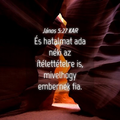 Picture 04 - János 5:27 KAR - És hatalmat ada néki az ítélettételre is, - Bible Verse Picture