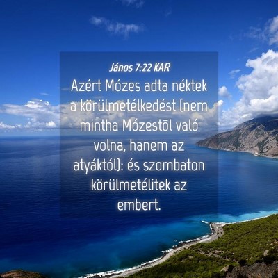 Picture 04 - János 7:22 KAR - Azért Mózes adta néktek a körülmetélkedést - Bible Verse Picture