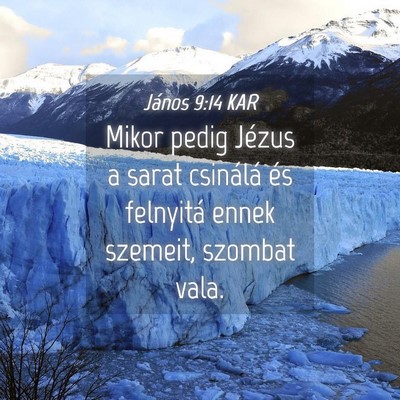 Picture 04 - János 9:14 KAR - Mikor pedig Jézus a sarat csinálá és - Bible Verse Picture