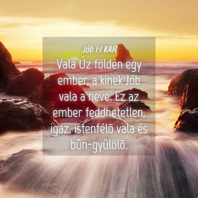 Picture 04 - Jób 1:1 KAR - Vala Úz földén egy ember, a kinek Jób vala a - Bible Verse Picture