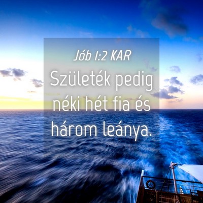 Picture 04 - Jób 1:2 KAR - Születék pedig néki hét fia és három - Bible Verse Picture